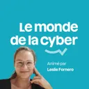 Podcast Le Monde de la Cyber